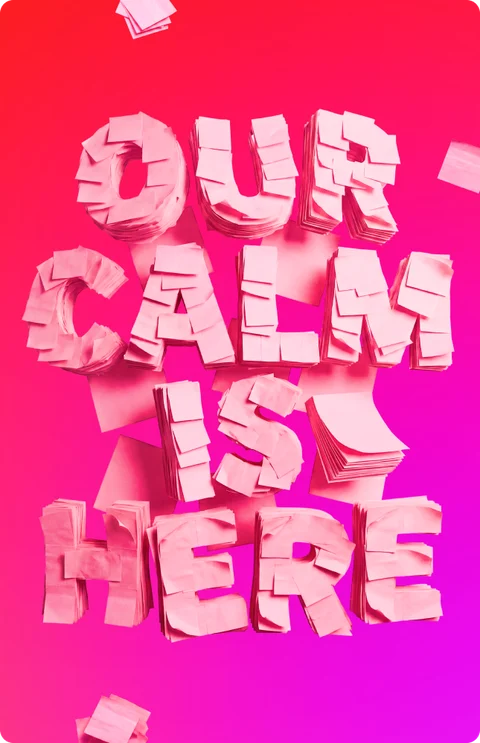 the words our calm is here spelled out in pink sticky notes